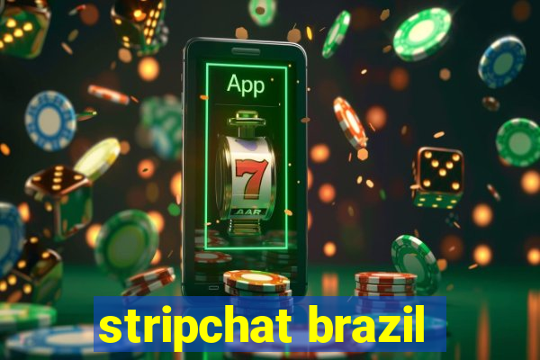 stripchat brazil